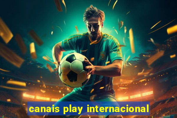 canais play internacional